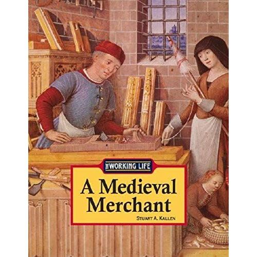 A Medieval Merchant (Working Life)