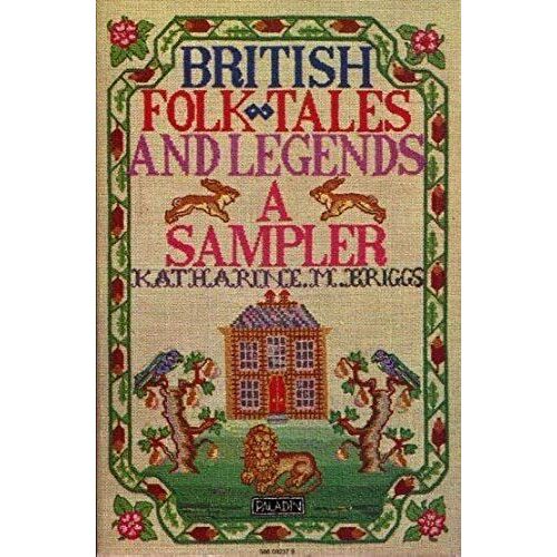 British Folk Tales And Legends: A Sampler