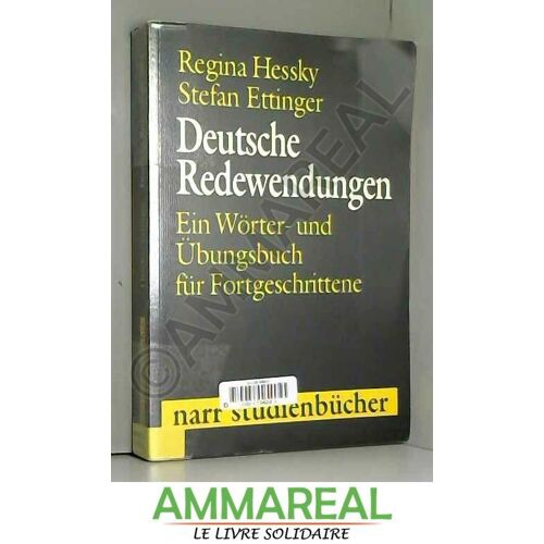 Deutsche Redewendungen: Ein Worter- Und Ubungsbuch Fur Fortgeschrittene