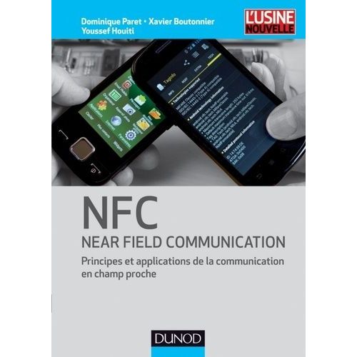 Nfc Near Field Communication - Principes Et Applications De La Communication En Champ Proche
