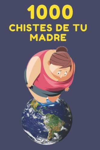 1000 Chistes De Tu Madre (Spanish Edition)
