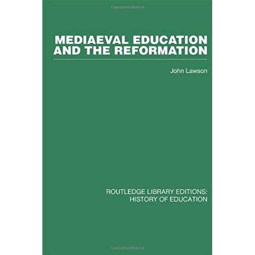 Mediaeval Education And The Reformation