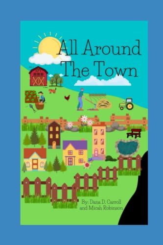 All Around The Town: Dana D. Carroll & Micah Robinson