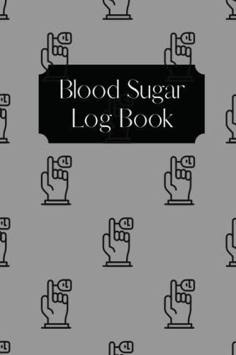 Blood Sugar Log Book: Diabetes Logbook, Glucose Tracker, Health Management, Diabetic Supples