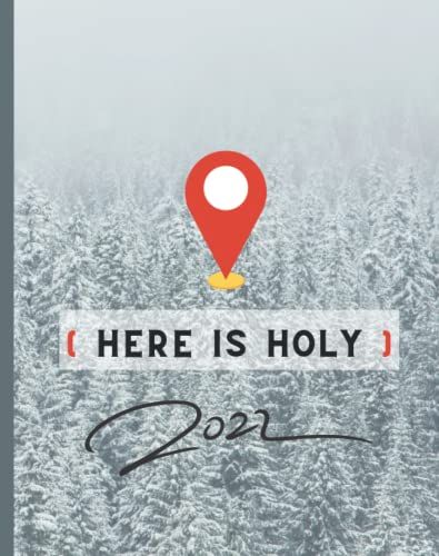 Here Is Holy : Journal Daily Diaries Christian: 2022