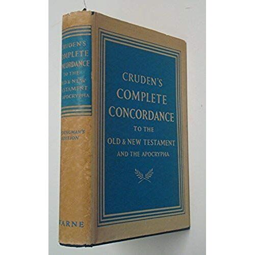 Complete Concordance To The Old And New Testament
