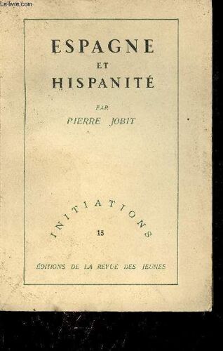 Espagne Et Hispanité - Collection Initiations N°15.