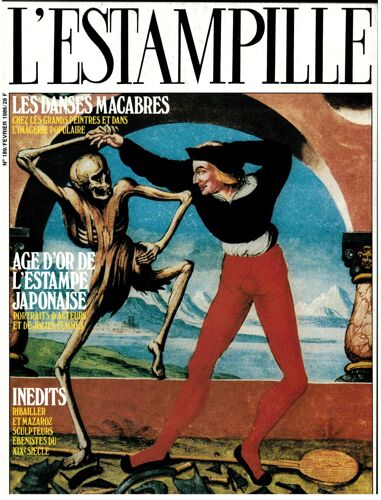 Estampille (L') N° 189 Du 01/02/1986 - Les Danses Macabres Chez Les Grands Peintres Et Dans L'imagerie Populaire - Age D'or De L'estampe Japonaise - Ribailler Et Mazaroz Sculpteurs Ebenistes Du 19eme Siecle
