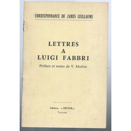 Correspondance De James Guillaume - Lettres À Luigi Fabbri