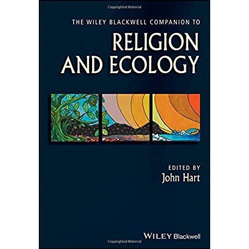 The Wiley Blackwell Companion To Religion And Ecology