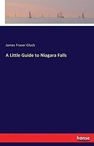 A Little Guide To Niagara Falls