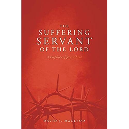 The Suffering Servant Of The Lord, Second Edition