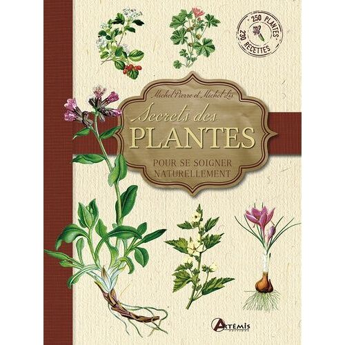 Secrets Des Plantes - Pour Se Soigner Naturellement
