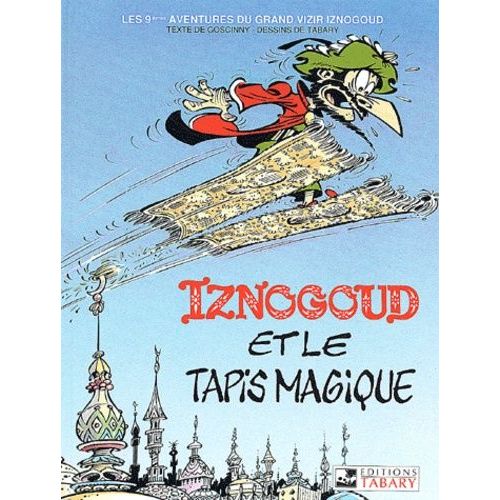 Iznogoud - Tome 9 - Iznogoud Et Le Tapis Magique
