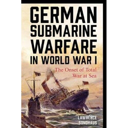 German Submarine Warfare In World War I