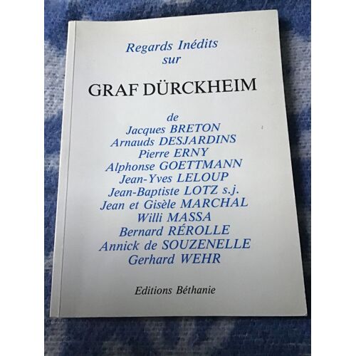 Regards Inédits Sur Graf Dürckheim.