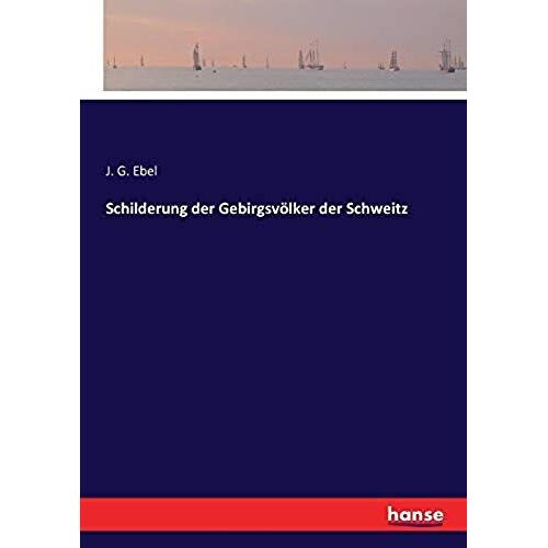 Schilderung Der Gebirgsvölker Der Schweitz