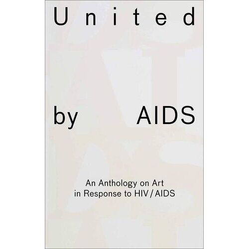United By Aids - An Anthology On Art In Response To Hiv/Aids