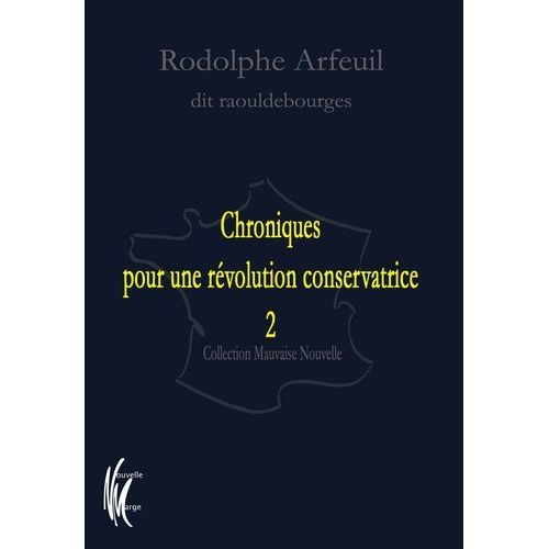 Chroniques Pour Une Révolution Conservatrice - Tome 2