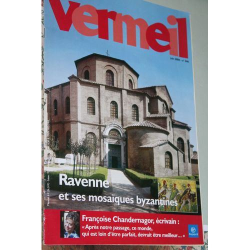 Vermeil N° 246 : Ravenne Et Ses Mosaïques Byzantines - Françoise Chandernagor, Écrivain