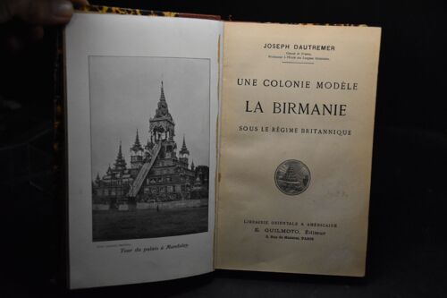Une Colonie Modèle : La Birmanie Sous Le Régime Britannique