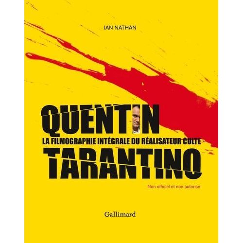 Quentin Tarantino - La Filmographie Intégrale Du Réalisateur Culte