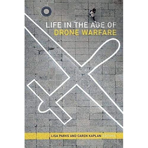 Life In The Age Of Drone Warfare