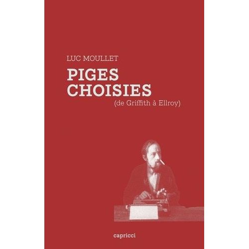 Piges Choisies - (De Griffith À Ellroy)