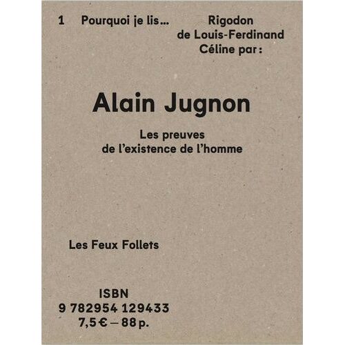 Les Preuves De L'existence De L'homme - Pourquoi Je Lis Rigodon De Louis-Ferdinand Céline