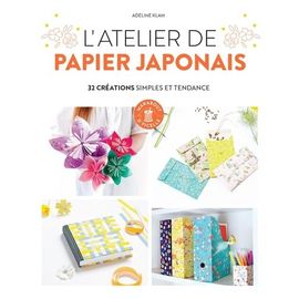 L'atelier De Papier Japonais - 32 Créations Simples Et Tendance