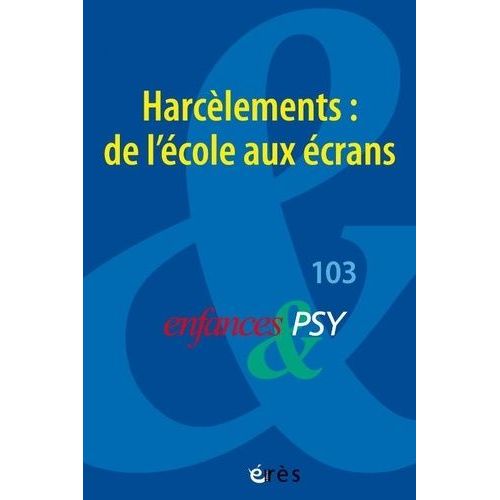 Harcèlements : De L'école Aux Écrans