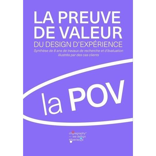 La Preuve De Valeur Du Design D'expérience - Synthèse De Travaux De Recherche Et D'évaluation Illustrés Par Des Cas Clients