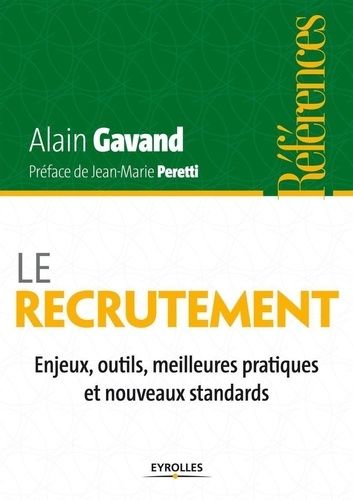 Le Recrutement - Enjeux, Outils, Meilleures Pratiques Et Nouveaux Standards