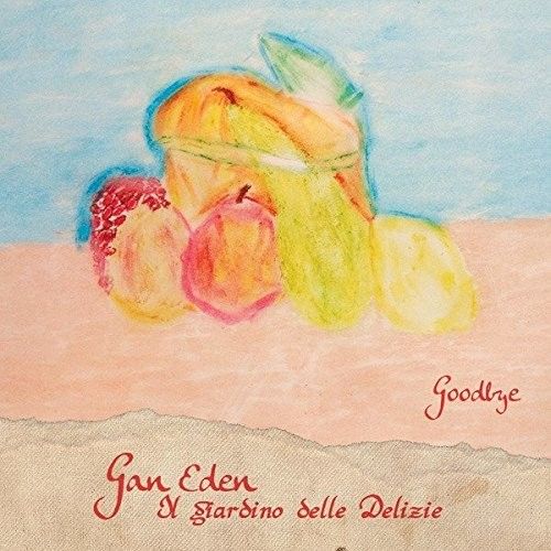 Gan Eden - Il Giardino Delle Delizie - Goodbye [Compact Discs] Italy - Import