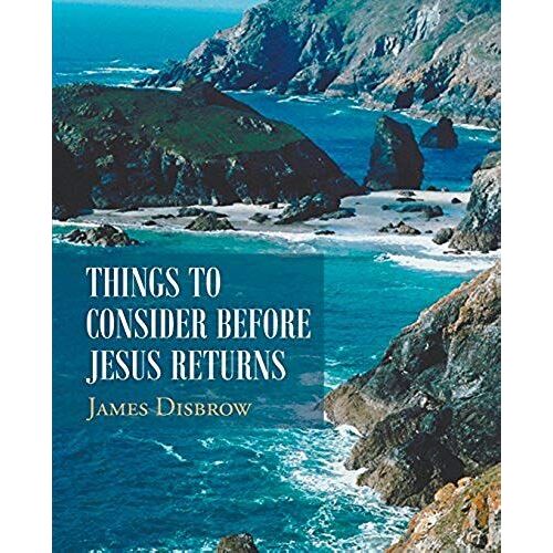Things To Consider Before Jesus Returns