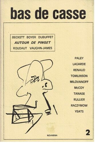 Bas De Casse N° 2 - Autour De Robert Pinget ; Beckett, Jean Dubuffet, Martin Vaughn-James - Textes De Robert Pinget / Jean Roudaut, Philippe Boyer, Grace Paley, François Lagarde, Virgil Tanase, Etc