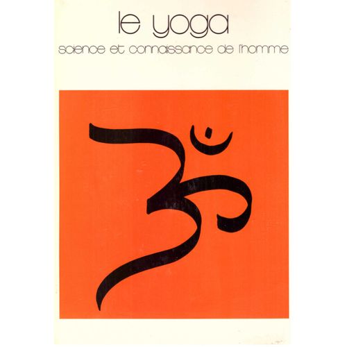 Le Yoga Science Et Connaissance De L'homme