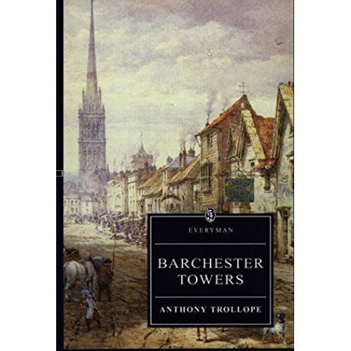 Barchester Towers (Everyman Trollope)