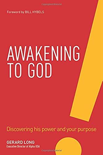 Awakening To God: Discovering His Power And Your Purpose