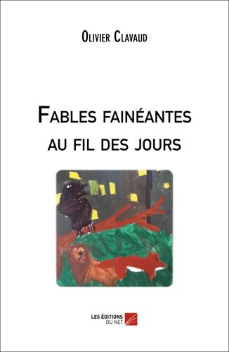Fables Fainéantes Au Fil Des Jours