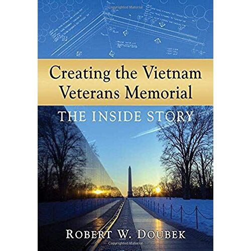 Creating The Vietnam Veterans Memorial