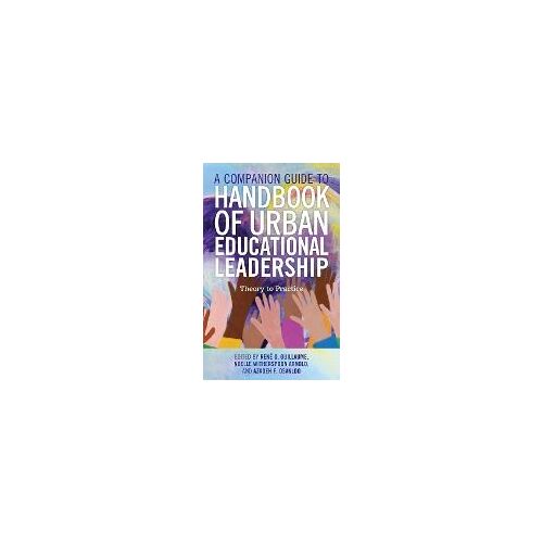 Companion Guide To Handbook Of Urban Educational Leadership