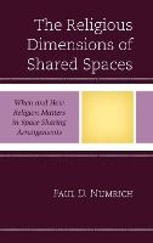 Religious Dimensions Of Shared Spaces