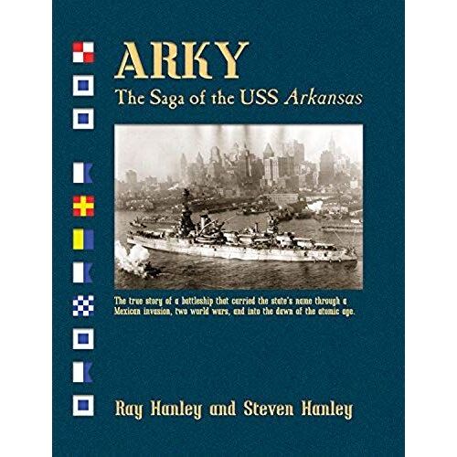 Arky: The Saga Of The Uss Arkansas