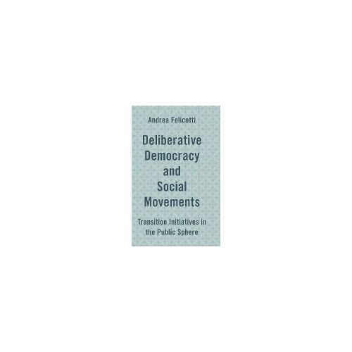 Deliberative Democracy And Social Movements