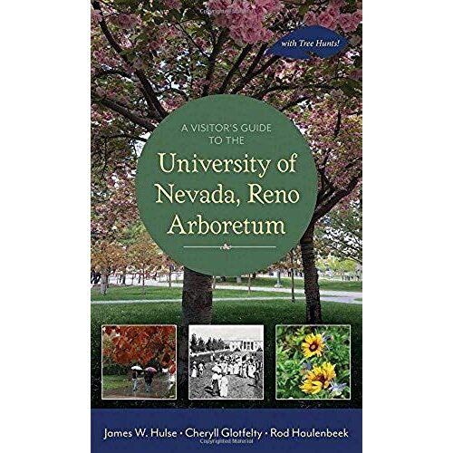 A Visitor's Guide To The University Of Nevada, Reno Arboretum