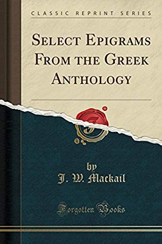 Mackail, J: Select Epigrams From The Greek Anthology (Classi