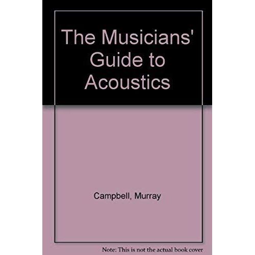 Musicians' Guide To Acoustics