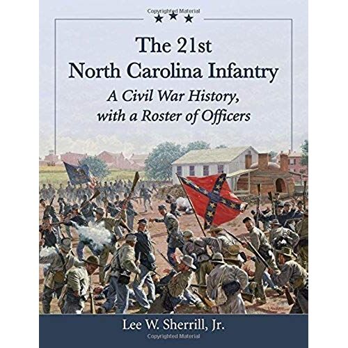 Jr, L:  The 21st North Carolina Infantry