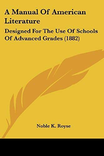 A Manual Of American Literature: Designed For The Use Of Schools Of Advanced Grades
